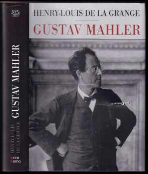 📗 Gustav Mahler HenryLouis de La Grange (2018, Argo)