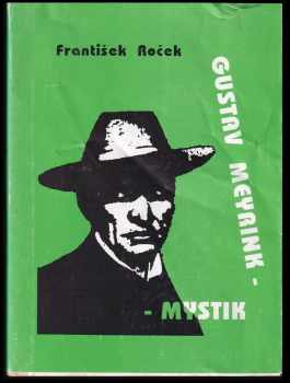 Gustav Meyrink: " Gustav Meyrink - mystik "