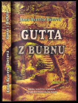 Anna Beatrix Bártová: Gutta z Bubnu