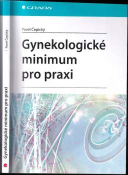 Pavel Čepický: Gynekologické minimum pro praxi