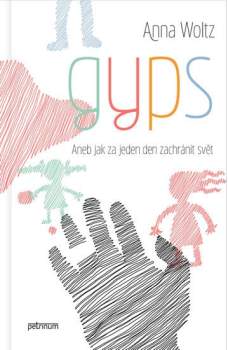 Gyps, aneb, Jak za jeden den zachránit svět