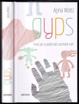 Anna Woltz: Gyps, aneb, Jak za jeden den zachránit svět