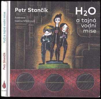 Petr Stančík: H₂O a tajná vodní mise