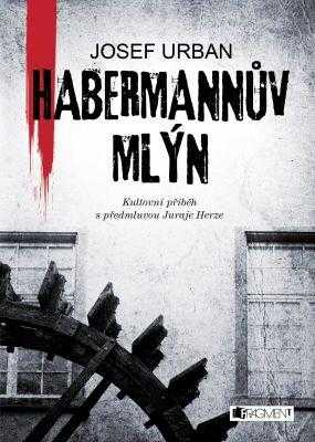 Josef Urban: Habermannův mlýn