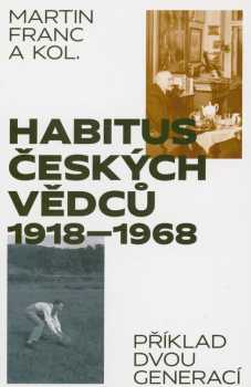 Habitus českých vědců 1918-1968