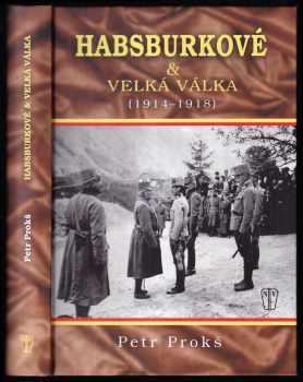 Habsburkové & velká válka (1914-1918)