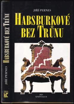 Habsburkové bez trůnu