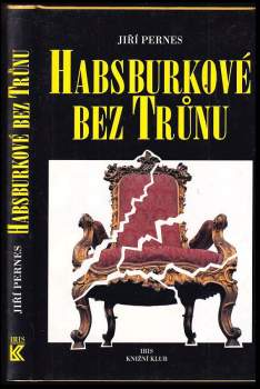 Habsburkové bez trůnu