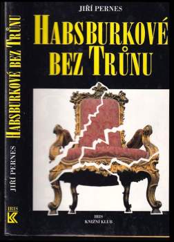 Habsburkové bez trůnu
