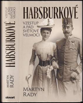 Habsburkové : vzestup a pád světové velmoci