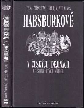 Ivana Čornejová: Habsburkové v českých dějinách
