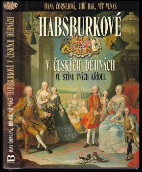 Ivana Čornejová: Habsburkové v českých dějinách