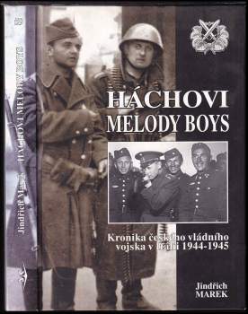 Háchovi Melody Boys : kronika českého vládního vojska v Itálii 1944-1945