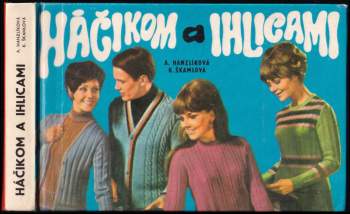 Alena Hanzlíková: Háčikom a ihlicemi