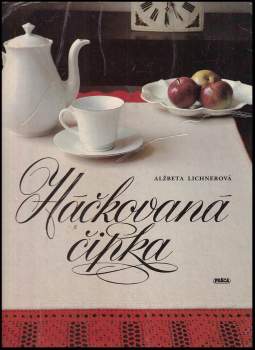 Alžbeta Lichnerová: Háčkovaná čipka