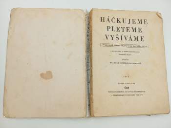 Drahuše Pavlíková-Dynterová: Háčkujeme, pleteme, vyšíváme