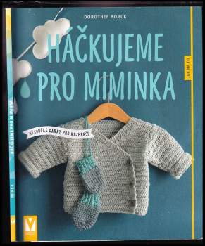 Dorothee Borck: Háčkujeme pro miminka