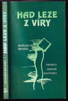 Had leze z víry : proroci, mesiáši, bojovníci - Richard Škvařil (1995, Talpress) - ID: 549564