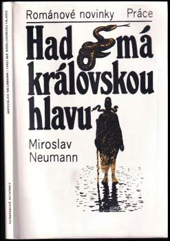 Miroslav Neumann: Had má královskou hlavu