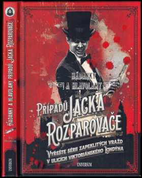 Tim Dedopulos: Hádanky a hlavolamy případů Jacka Rozparovače