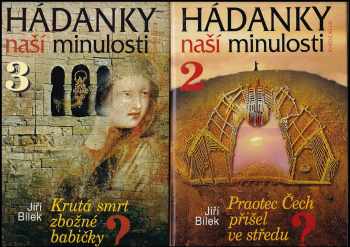 Jiří Bílek: Hádanky naší minulosti
