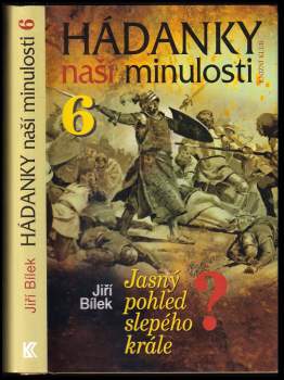 Jiří Bílek: Hádanky naší minulosti