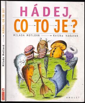 Hádej, co to je?