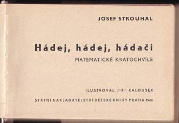Josef Strouhal: Hádej, hádej, hádači