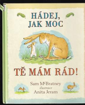 Hádej, jak moc tě mám rád!