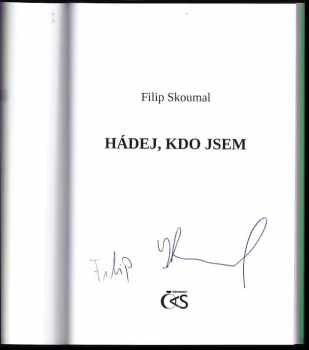 Filip Skoumal: Hádej, kdo jsem PODPIS FILIP SKOUMAL