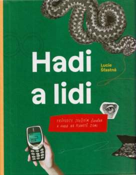 Lucie Šťastná: Hadi a lidi