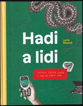 Lucie Šťastná: Hadi a lidi