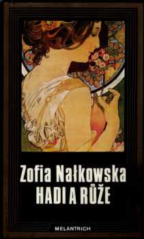 Zofia Nałkowska: Hadi a růže