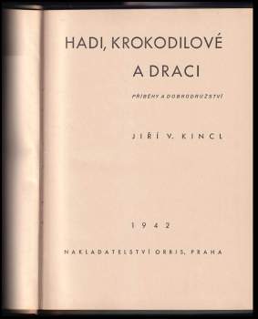Jiří Václav Kincl: Hadi, krokodilové a draci