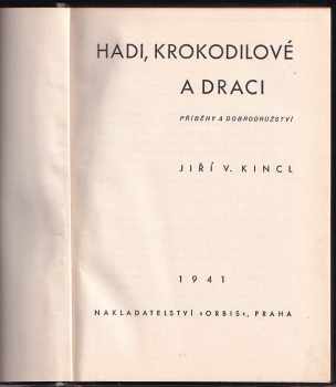 Jiří V Kincl: Hadi, krokodilové a draci