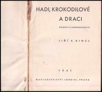 Jiří V Kincl: Hadi, krokodilové a draci