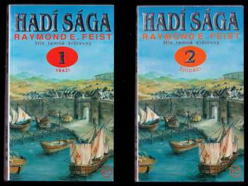 Raymond E Feist: Hadí sága 1 - 8 - KOMPLETNÍ SÁGA - Stín temné královny - Vrazi a Žoldáci + Vzestup magnáta - Risk a Zisk + Hněv krále démonů - Ústup a Boj + Střepy rozbité koruny - Chaos a Střet