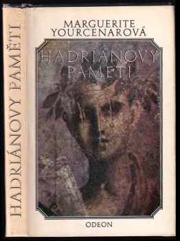 Marguerite Yourcenar: Hadriánovy paměti