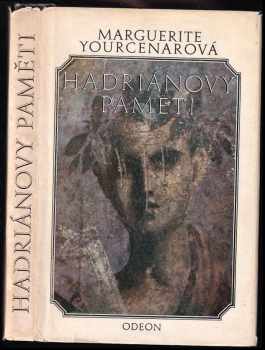 Marguerite Yourcenar: Hadriánovy paměti