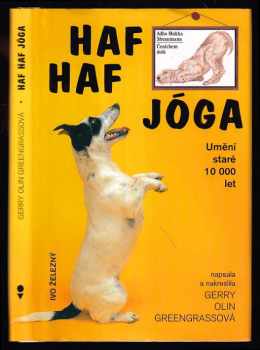 Haf haf jóga : umění staré 10000 let - Gerry Olin Greengrass (2004, Ivo Železný) - ID: 817752