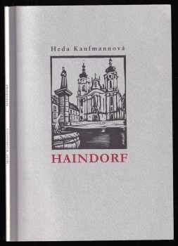 Heda Kaufmannová: Haindorf - listy z rodinné kroniky