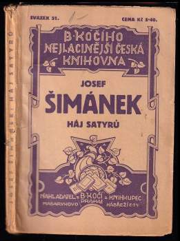 Háj satyrů : román - Josef Šimánek (1926, B. Kočí) - ID: 799896