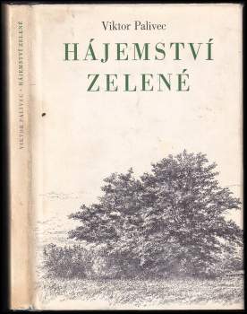 Viktor Palivec: Hájemství zelené
