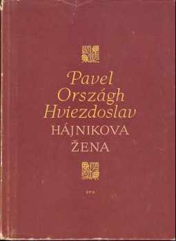 Pavol Országh Hviezdoslav: Hájnikova žena
