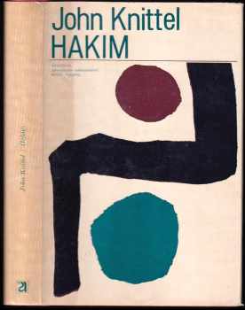 Hakim : román egyptského lékaře - John Knittel (1970, Avicenum) - ID: 666778