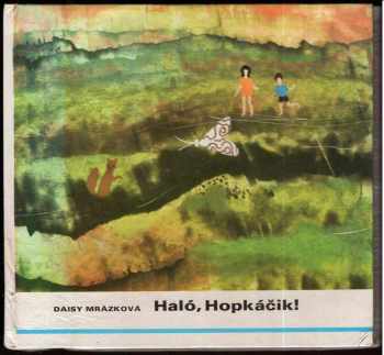 Haló, Hopkáčik!