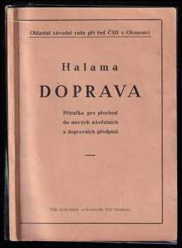 Halama - Doprava - Příručka pro přechod do nových návěstních a dopravních předpisů