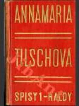 Anna Maria Tilschová: Haldy