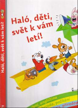 Haló, děti, svět k vám letí!