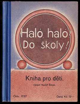 Rudolf Šimek: Haló, haló! - do školy! - kniha pro děti